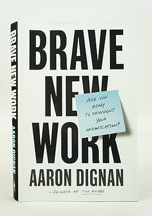 Seller image for Brave New Work: Are You Ready to Reinvent Your Organization? (FIRST EDITION) for sale by Shelley and Son Books (IOBA)