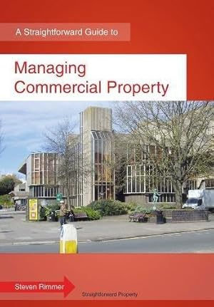 Image du vendeur pour Managing Commercial Property : A Straightforward Guide mis en vente par WeBuyBooks