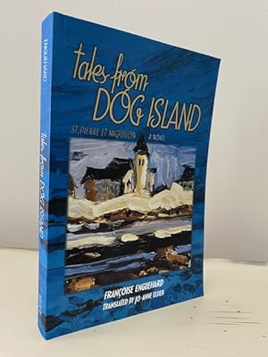 TALES FROM DOG ISLAND ST. PIERRE ET MIQUELON **SIGNED FIRST EDITION**