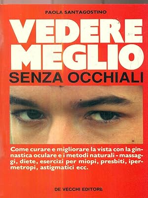 Seller image for Vedere meglio senza occhiali for sale by Librodifaccia