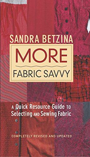 Bild des Verkufers fr More Fabric Savvy: A Quick Resource Guide to Selecting and Sewing Fabric zum Verkauf von WeBuyBooks