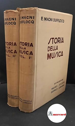 Imagen del vendedor de Magni Dufflocq, Enrico. , and Societ Editrice Libraria. Storia della musica Milano Societ Editrice Libraria, 1929 a la venta por Amarcord libri