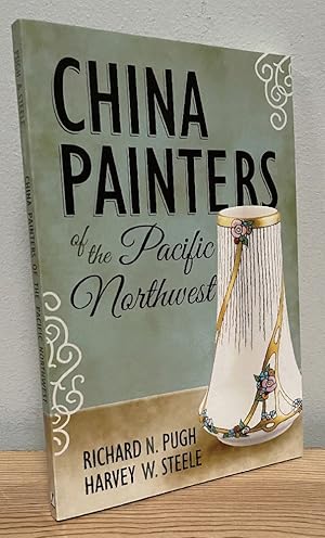 Seller image for China Painters of the Pacific Northwest for sale by Chaparral Books