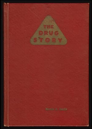 Immagine del venditore per The Drug Story: A Factological History of America's $10,000,000,000 Drug Cartel; It's Methods, Operations, Hidden Ownership, Profits and Terrific Impact on the Health of the American People venduto da JNBookseller