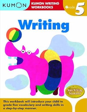 Bild des Verkufers fr Grade 5 Writing (Kumon Writing Workbooks) zum Verkauf von WeBuyBooks