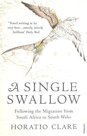 Imagen del vendedor de A Single Swallow: Following An Epic Journey From South Africa To South Wales a la venta por M Godding Books Ltd