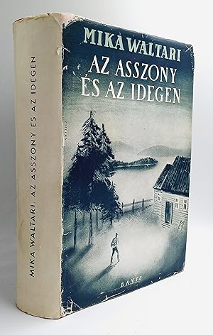 Az asszony és az idegen [A Stranger Came to the Farm - Novel.] (First Hungarian edition)