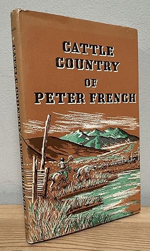 Bild des Verkufers fr Cattle Country of Peter French zum Verkauf von Chaparral Books