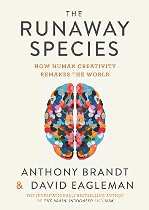 Bild des Verkufers fr The Runaway Species: How Human Creativity Remakes the World zum Verkauf von WeBuyBooks