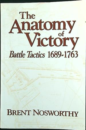 Bild des Verkufers fr The Anatomy of Victory: Battle Tactics 1689-1763 zum Verkauf von Miliardi di Parole