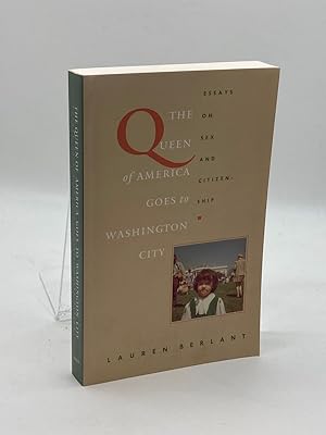 Imagen del vendedor de The Queen of America Goes to Washington City Essays on Sex and Citizenship a la venta por True Oak Books