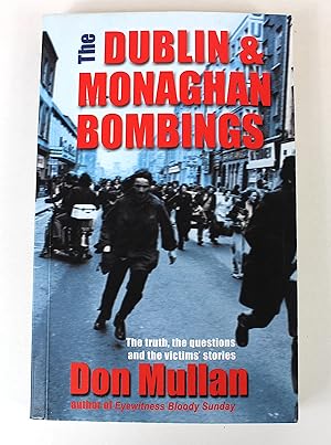 Imagen del vendedor de The Dublin & Monaghan Bombings a la venta por Peak Dragon Bookshop 39 Dale Rd Matlock