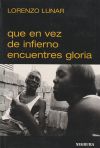 Seller image for QUE EN VEZ DE INFIERNO ENCUENTRES GLORIA for sale by Agapea Libros