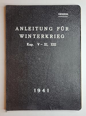 Anleitung für Winterkrieg. Kap. V-XI, XIII. Wehrministerium, Ausbildungsabteilung. Helsinki, 3.11...