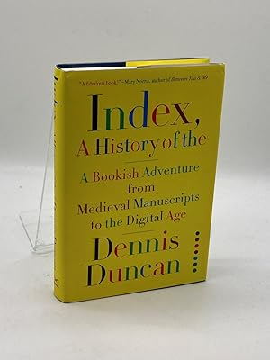 Image du vendeur pour Index, a History of The A Bookish Adventure from Medieval Manuscripts to the Digital Age mis en vente par True Oak Books