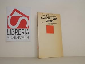 Seller image for L'acculturazione for sale by Libreria Spalavera