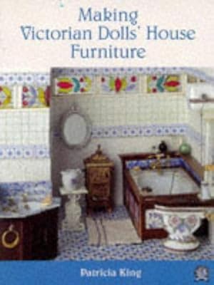 Imagen del vendedor de Making Victorian Dolls' House Furniture a la venta por WeBuyBooks