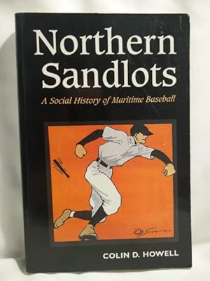 Seller image for Northern Sandlots - A Social History of Maritime Baseball for sale by Dave Shoots, Bookseller