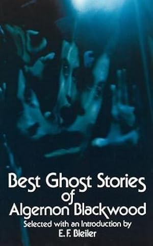 Imagen del vendedor de Best Ghost Stories of Algernon Blackwood (Dover Mystery, Detective, & Other Fiction) a la venta por WeBuyBooks