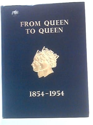 Image du vendeur pour From Queen to Queen -The Centenary Story of the Temperance Permanent Building Society 1854-1954 mis en vente par World of Rare Books