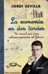 Imagen del vendedor de La economa en dos tardes : un manual para todos, incluidos presidentes del gobierno a la venta por AG Library