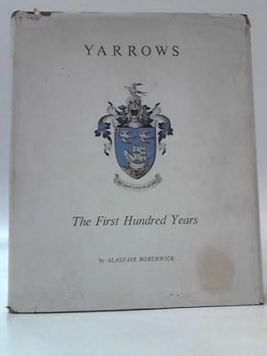 Imagen del vendedor de Yarrow And Company Limited - The First Hundred Years a la venta por World of Rare Books