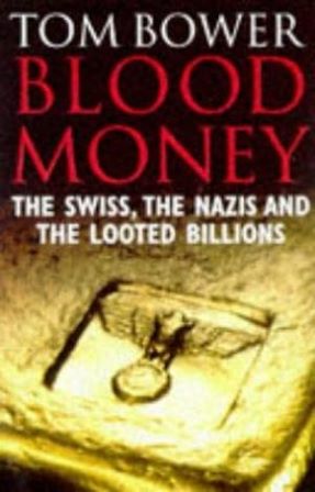 Seller image for Blood Money. The Swiss, the Nazis and the Looted Billions. for sale by Librera y Editorial Renacimiento, S.A.