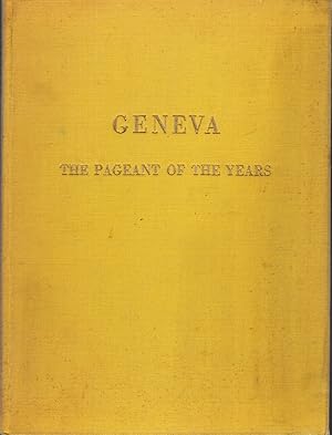 Immagine del venditore per GENEVA: THE PAGEANT OF THE YEARS venduto da The Reading Well Bookstore