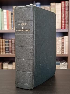 Immagine del venditore per I Copialettere di Giuseppe Verdi. Con Prefazione di Michele Scherillo. venduto da Gabriele Maspero Libri Antichi