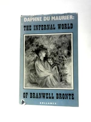 Imagen del vendedor de The Infernal World of Branwell Bronte a la venta por World of Rare Books