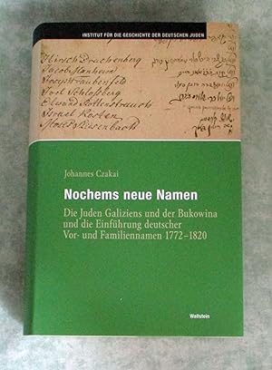 Nochems neue Namen. die Juden Galiziens und der Bukowina und die Einführung deutscher Vor- und Fa...