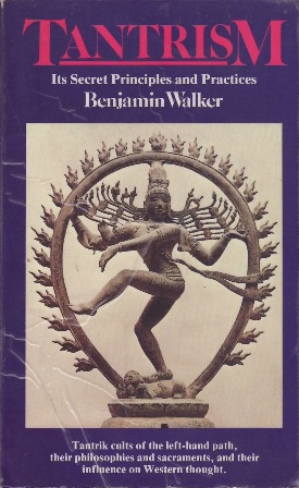 Bild des Verkufers fr Tantrism: Its Secret Principles and Practices. zum Verkauf von Librera y Editorial Renacimiento, S.A.