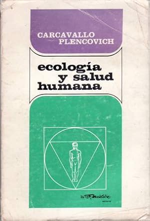 Imagen del vendedor de Ecologa y salud humana. Dos notas a manera de prlogo: Ulyses Petit de Murat y Jos Mara Paganini. a la venta por Librera y Editorial Renacimiento, S.A.