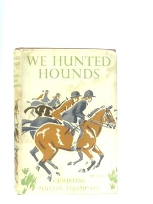 Seller image for We Hunted Hounds for sale by World of Rare Books