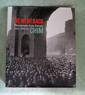 Bild des Verkufers fr We went back. Photographs from Europe 1933-1966 by Chim ; [January 18 - May 5, 2013, International Center of Photography, New York]. zum Verkauf von Antiquariat  Lwenstein