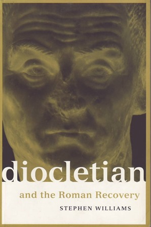 Immagine del venditore per Diocletian and the Roman Recovery. venduto da Librera y Editorial Renacimiento, S.A.