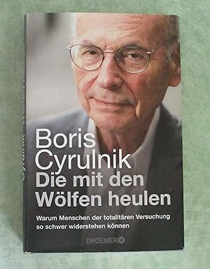 Die mit den Wölfen heulen. Warum Menschen der totalitären Versuchung so schwer widerstehen können.