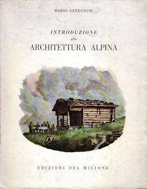Immagine del venditore per Introduzione alla architettura alpina venduto da Messinissa libri
