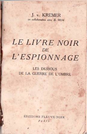 Imagen del vendedor de Le Livre Noir de l'espionnage. Les dessous de la guerre de l'ombre. a la venta por Librera y Editorial Renacimiento, S.A.