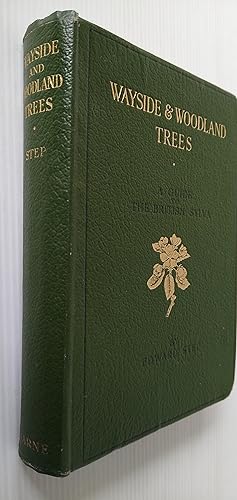 Seller image for Wayside and Woodland Trees: a guide to the British Sylva for sale by Your Book Soon