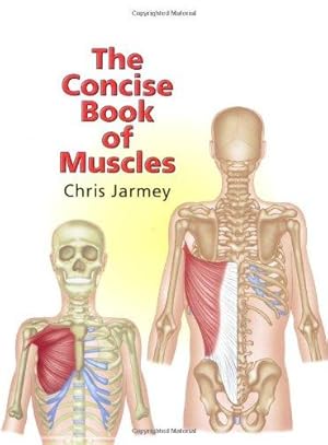 Bild des Verkufers fr The Concise Book Of Muscles zum Verkauf von WeBuyBooks