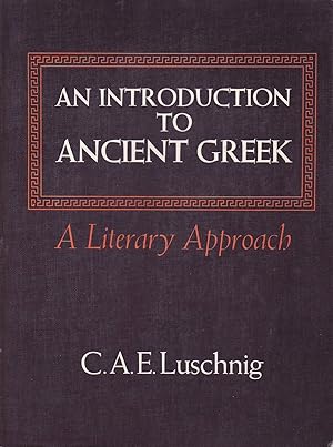 Seller image for An Introduction to Ancient Greek. A Literary Approach. for sale by Librera y Editorial Renacimiento, S.A.