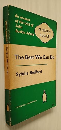 The Best We Can Do - An account of the trial of John Bodkin Adams - Green Penguin 1639