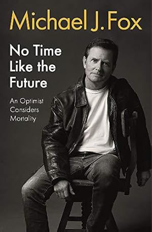 Bild des Verkufers fr No Time Like the Future: An Optimist Considers Mortality zum Verkauf von WeBuyBooks