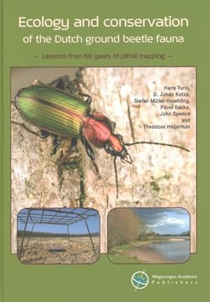Immagine del venditore per Ecology and Conservation of the Dutch Ground Beetle Fauna : Lessons from 66 Years of Pitfall Trapping venduto da GreatBookPricesUK