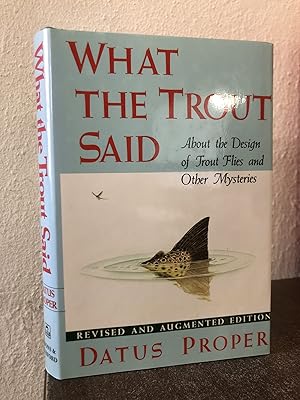 Bild des Verkufers fr What the Trout Said: About the Design of Trout Flies and Other Mysteries - Proper, Datus C. zum Verkauf von Big Star Books