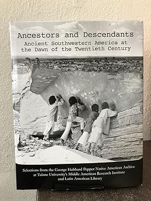 Immagine del venditore per Ancestors and Descendants: Ancient Southwestern America at the Dawn of the Twentieth Century - Tarver, Paul J.; Nunez, Cristin J. venduto da Big Star Books