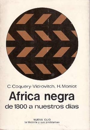 Imagen del vendedor de frica negra de 1800 a nuestros das. a la venta por Librera y Editorial Renacimiento, S.A.