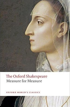 Seller image for Measure for Measure: The Oxford Shakespeare: The Oxford Shakespearemeasure for Measure (Oxford World's Classics) for sale by WeBuyBooks