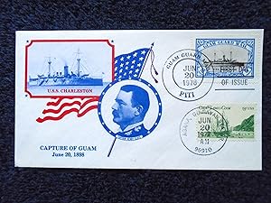 CACHET FIRST DAY COVER; CAPTURE OF GUAM, JUNE 20, 1898, U.S.S. CHARLESTON; CANCELLED GUAM GUARD M...